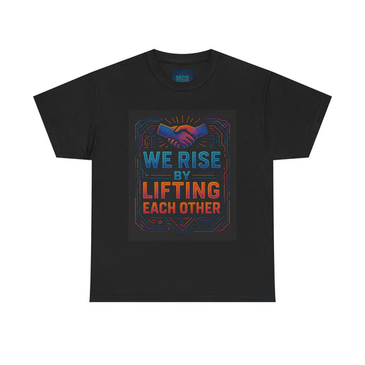 Inclusive Empowerment T-Shirt - We Rise By Lifting Each Other, Affirmation Tee, Unisex Cotton Shirt, Supportive Gift, Activism Apparel