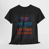 Inclusive Empowerment T-Shirt - We Rise By Lifting Each Other, Affirmation Tee, Unisex Cotton Shirt, Supportive Gift, Activism Apparel