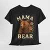 Mama Bear Unisex Heavy Cotton Tee | Perfect Gift for Moms, Nature Lovers, Eco-Friendly Fashion, Birthday or Mother’s Day